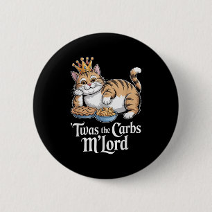 Das war die Carbs Mlord Funny Katze mit Krone für Button