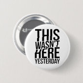 Das war gestern nicht hier - Realität Glitch Button (Vorne & Hinten)