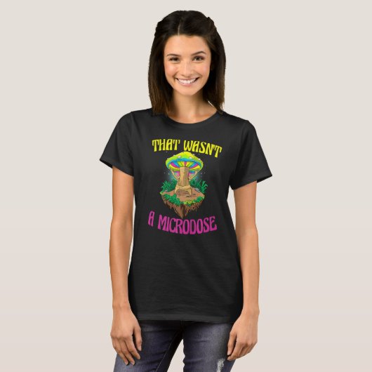 Das war kein Mikrodosen-Magic-Psilocybin-Pilz T-Shirt (Vorne ganz)