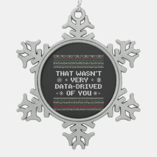 Das war nicht sehr datengetrieben von dir Nerd-Wei Schneeflocken Zinn-Ornament
