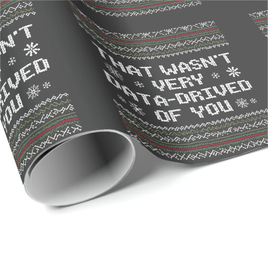 Das war nicht sehr datenintensiv von dir Nerd Weih Geschenkpapier (Rolleneckpunkt)
