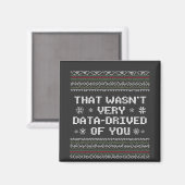 Das war nicht sehr datenintensiv von dir Nerd Weih Magnet (Vorderseite/Rückseite)