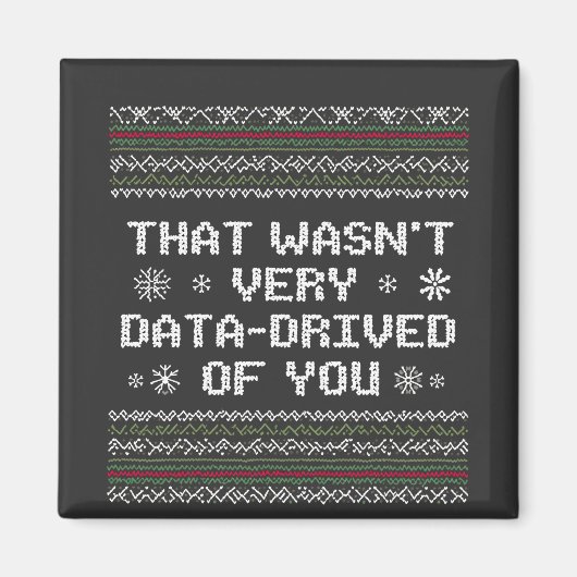 Das war nicht sehr datenintensiv von dir Nerd Weih Magnet (Vorne)