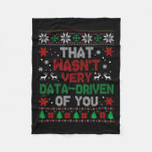 Das war sehr datengetrieben von dir Weihnachtsfeie Fleecedecke (Vorderseite)