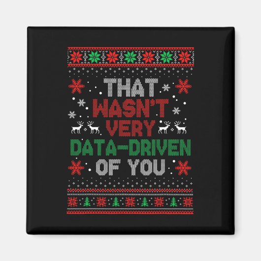 Das war sehr datengetrieben von dir Weihnachtsfeie Magnet (Vorne)