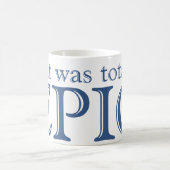 Das war total episch kaffeetasse (Mittel)
