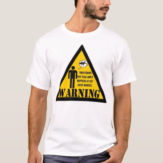 Das Warnen dieser Person kann über Reptilien T-Shirt (Vorderseite)
