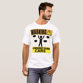 Das Warnen kann über Autos spontan sprechen T-Shirt