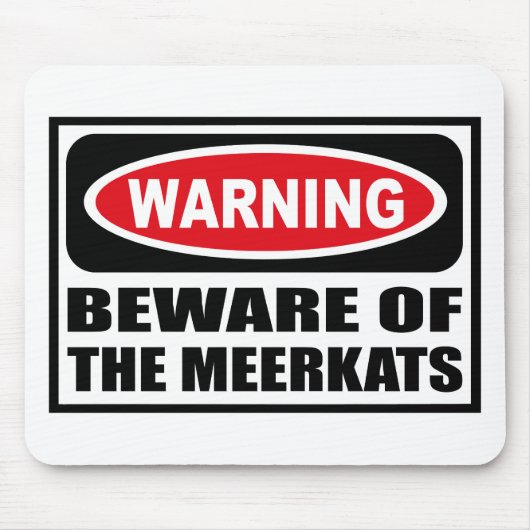 Das Warnen PASSEN vom MEERKATS Mousepad auf (Vorne)