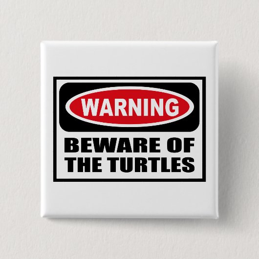 Das Warnen PASSEN vom SCHILDKRÖTEN Knopf auf Button (Vorderseite)
