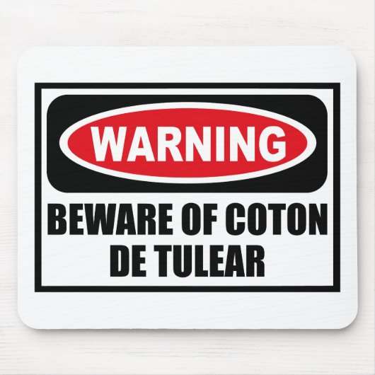 Das Warnen PASSEN von der BAUMWOLLE DE TULEAR Mousepad (Vorne)