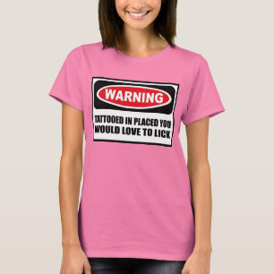 Das Warnen TÄTOWIERT, IN GESETZT IHNEN WURDE LIEB T-Shirt