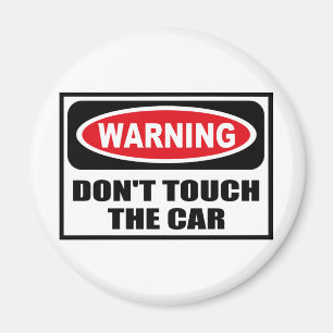 Das Warnen TUN NICHT TOUCH der AUTO Magnet