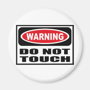 Das Warnen TUN NICHT TOUCH Magnet