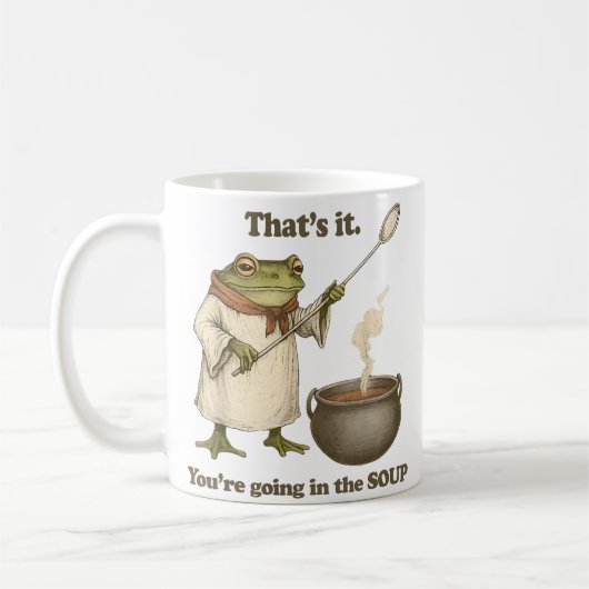 Das war's, du kommst in die Suppe  Kaffeetasse (Links)