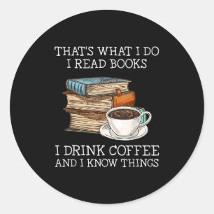 Das, was ich lese Bücher, die ich trinke Kaffee ic Runder Aufkleber