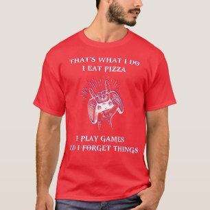 Das, was ich mache Ich esse Pizza spiele & vergess T-Shirt