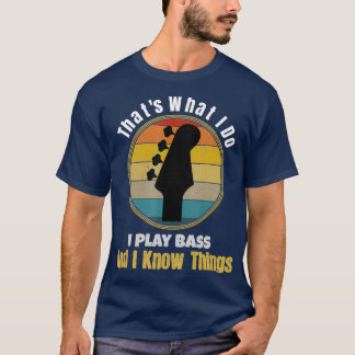 Das, was ich mache spiele ich Bass Gitarre und ich T-Shirt