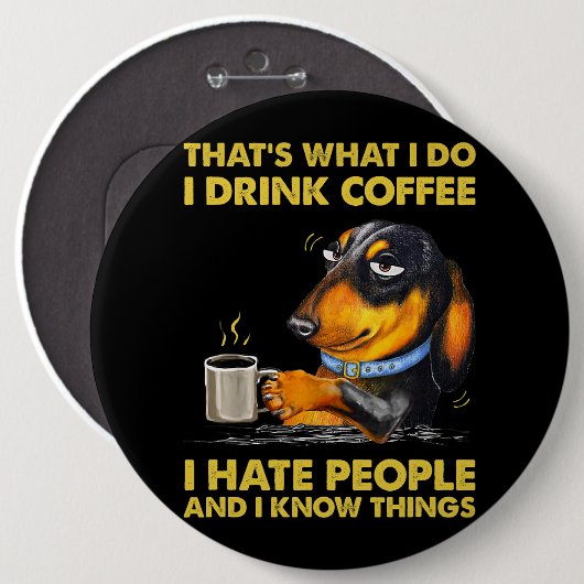 Das, was ich trinke Kaffee ich Hasse Leute Vinta Button (Vorne & Hinten)