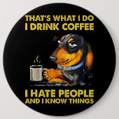 Das, was ich trinke Kaffee ich Hasse Leute Vinta Button (Vorderseite)