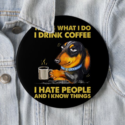 Das, was ich trinke Kaffee ich Hasse Leute Vinta Button (Beispiel)
