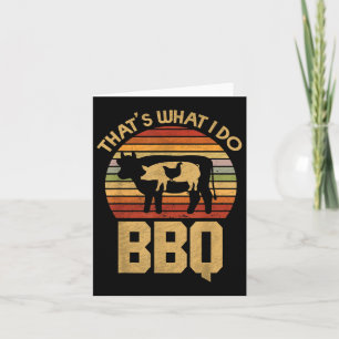 Das, was ich tue - Grillen - Funny Bar B Que Karte