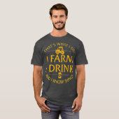 Das, was ich tue, Landwirtschaft ich trinke und ic T-Shirt (Vorne ganz)