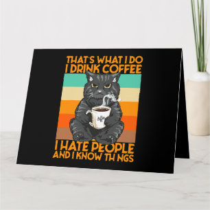 Das was ich tue trinke Kaffee, hasse ich Leute und Karte