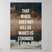 Das, was uns nicht umbringt, macht uns stärker. poster (Vorne)