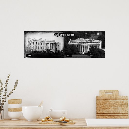 Das Weiße Haus - 1846 & 2012 Poster (Küche)