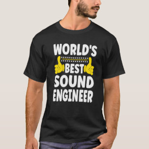 Das weltbeste Sound Engineer Job Title Sound Engin T-Shirt