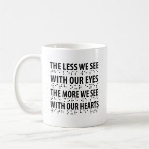 Das Weniger sehen wir mit unseren Augen - Blindhei Kaffeetasse