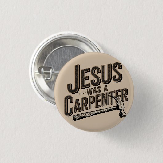 Das Werk Christi, Jesus war ein Zimmermann Button (Vorne & Hinten)