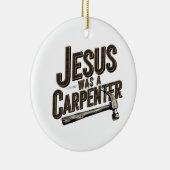 Das Werk Christi, Jesus war ein Zimmermann Keramik Ornament (Rechts)