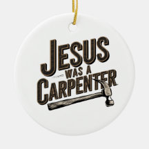 Das Werk Christi, Jesus war ein Zimmermann