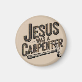 Das Werk Christi, Jesus war ein Zimmermann Magnet