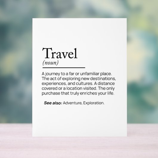 Das Wesen des Reisens Acrylschild (Neutral)