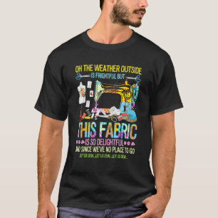 Das Wetter im Freien ist beängstigend, aber dieses T-Shirt