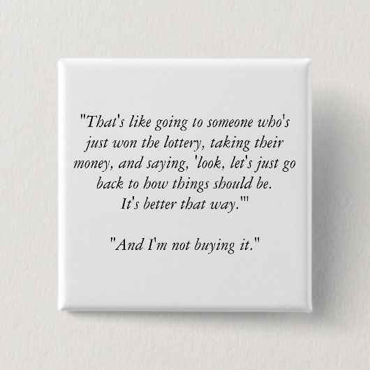 "Das wie das Gehen zu jemand ist, das gerade Button (Vorderseite)