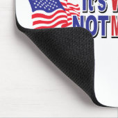 Das Wir, das Volk, nicht ich der Präsident Mousepad (Ecke)
