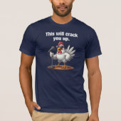 Das wird dich aufhalten. Funny Chicken T-Shirt (Vorderseite)