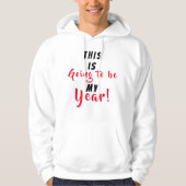Das wird mein Jahr sein Hoodie (Vorderseite)