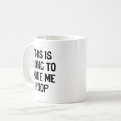 Das wird mich zum Kacken bringen Kaffeetasse (Vorderseite Links)
