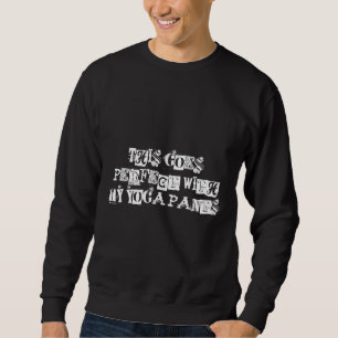 Das wird perfekt mit meinen Yogapflanzen Sweatshirt
