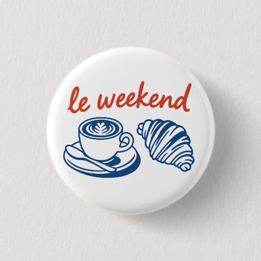 das Wochenende französisch Button (Vorderseite)