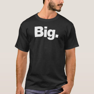 Das Wort "Big A", das Big T-Shirt