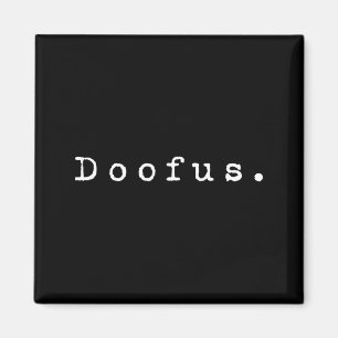 Das Wort Doofus _ Ein 90er-Design, das Doofus sagt Magnet