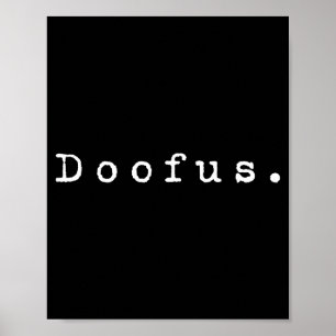 Das Wort Doofus _ Ein 90er-Design, das Doofus sagt Poster