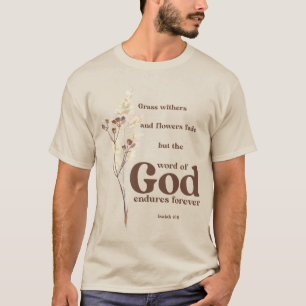 ...Das Wort Gottes hält für immer an - Jesaja 40:8 T-Shirt