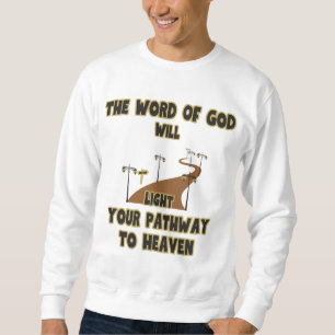 Das Wort Gottes wird die Menschen leuchten lassen Sweatshirt